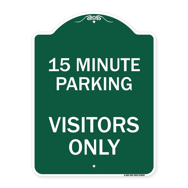 Signmission Reserved Parking 15 Minute Parking for Visitors Only, Green & White Alum, 18" x 24", GW-1824-23055 A-DES-GW-1824-23055 - main